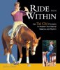 Ride from Within - Use Tai Chi Principles to Awaken Natural Balance and Rhythm